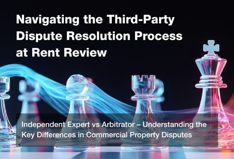 Independent Expert vs Arbitrator – Understanding the Key Differences in Commercial Property Disputes